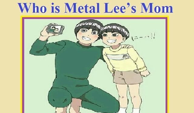 Wer Ist Metal Lees Mutter Who is Metal Lee's Mom - About metal lee mom - GetFast Answer